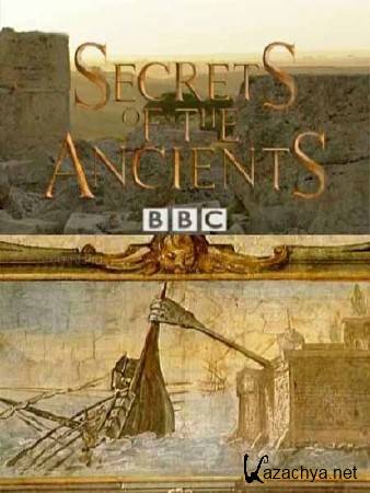 BBC:  .   / BBC: Secrets of the Ancients (2001) SATRip