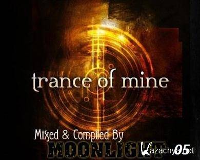 VA - Trance of Mine 05 (Mixed & Compiled By Moonlight)(2011).MP3