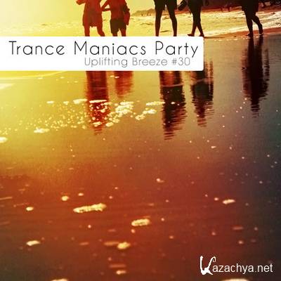 Trance Maniacs Party: Uplifting Breeze #30 (2011)
