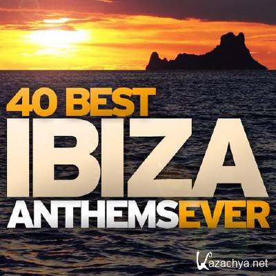  40 Best Ibiza Anthems Ever (2011) 