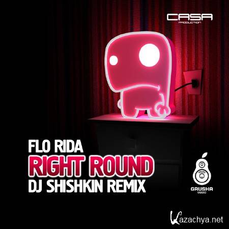 Flo Rida - Right Round (DJ Shishkin Remix)