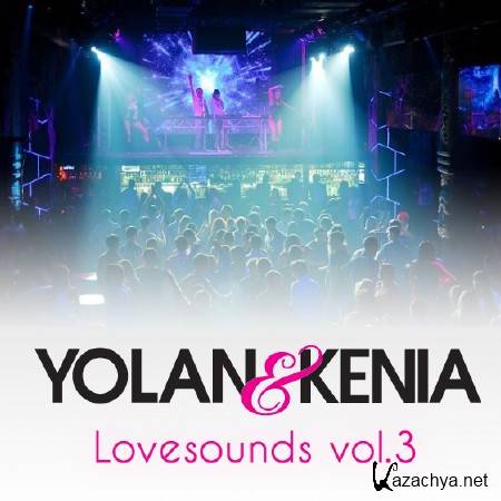 Yolan & Kenia - Lovesounds Vol.3 (2011)