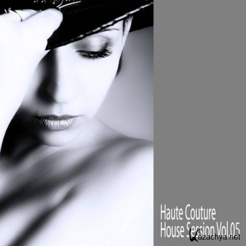 Haute Couture: House Session Vol.05 (2011)