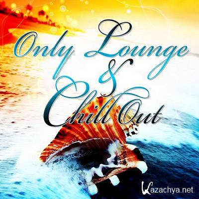  Only Lounge and Chill Out Vol.1 (2011) 