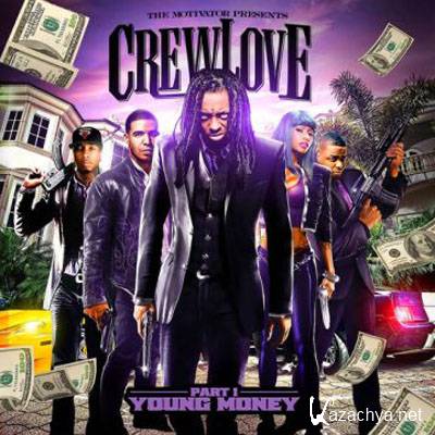 The Motivator presents-Crew Love Part 1 (Young Money Edition) (2011)
