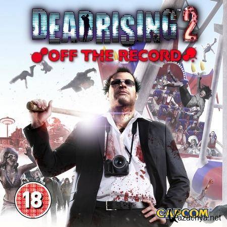 Dead Rising 2: Off the Record [Upd 1](2011/RUS/Multi7/RePack by R.G. Catalyst)