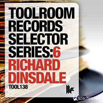 Toolroom Records Selector Series: 6 Richard Dinsdale