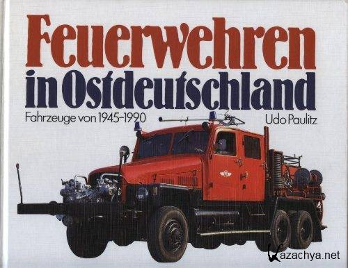 Feuerwehren in Ostdeutschland. Fahrzeuge von 1945-1990 (1999) PDF