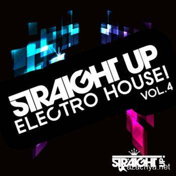 Straight Up Electro House! Volume 4 (2011)