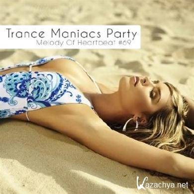 VA - Trance Maniacs Party: Melody Of Heartbeat #69 (20.10.2011). MP3 