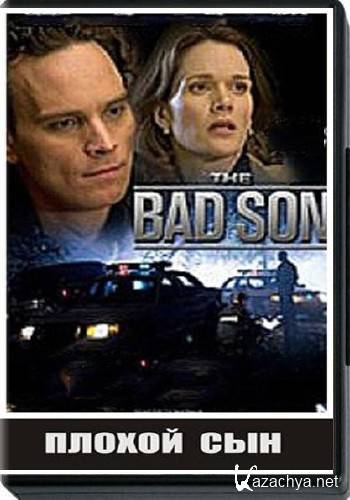   / The Bad Son (2007/TVRip/1300mb)