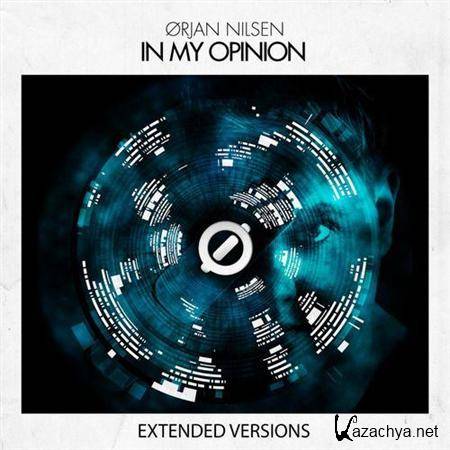 Orjan Nilsen - In My Opinion Extended Versions 2011