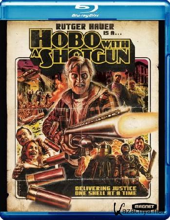    / Hobo with a Shotgun (2011) BD Remux + BDRip 1080p/720p/AVC + HQRip