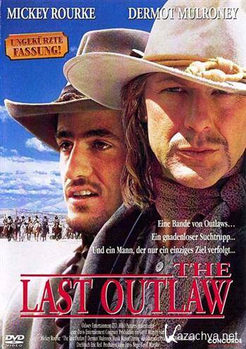   / The Last Outlaw (1993) HDTVRip/1400/2100 + HDTV 720p + HDTV 1080i