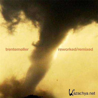 Trentemoller - Reworked/Remixed (2011) FLAC 