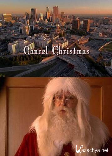   / Cancel Christmas (2010/SATRip/700)