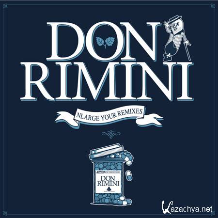 Don Rimini - Nlarge Your Remixes (2011)