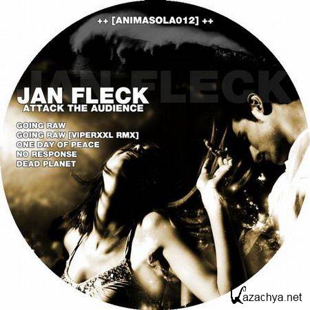 Jan Fleck - Attack The Audience (2011)