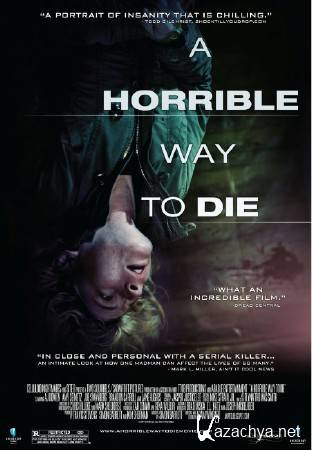    / A Horrible Way to Die (2010/HDRip)