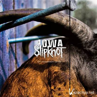 Slipknot - Iowa. 10th Anniversary Edition (2011)