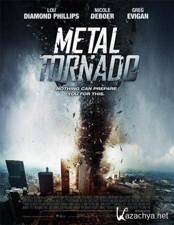   / Metal Tornado (2011) HDRip