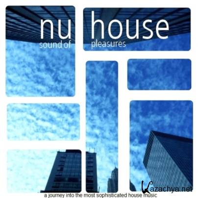 Nu House: Sound Of Pleasures