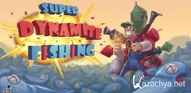 Super Dynamite Fishing (1.0.9) [, RUS] [Android]