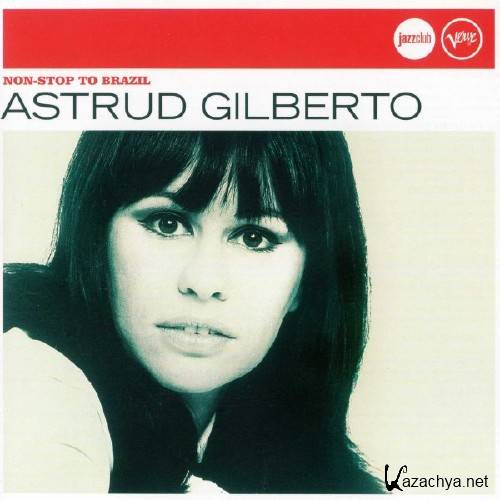 Astrud Gilberto - Non-Stop To Brazil (2006)