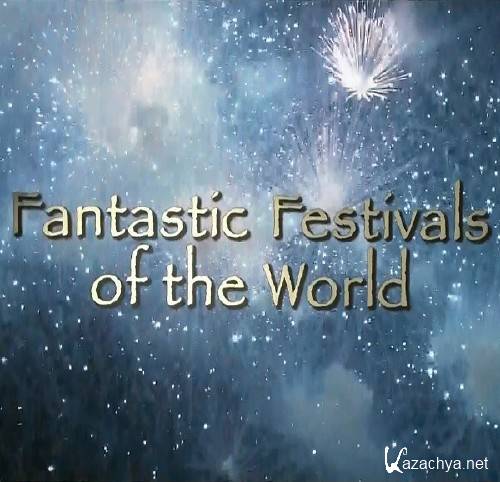    / Fantastic Festivals Of The World (2005) HDTV 1080i (11   11)