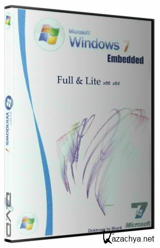 Windows 7 Embedded Full & Lite SP1 4 in 1 ( 2011/x86/x64/RUS ) DiskImage by Shanti