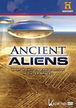  / Ancient Aliens. [2- ,10  10 ] (2010/ HDTVRip)