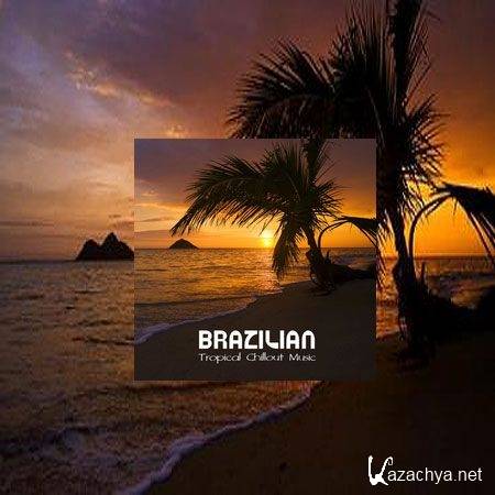 Brazilian Tropical Chillout Music 2011