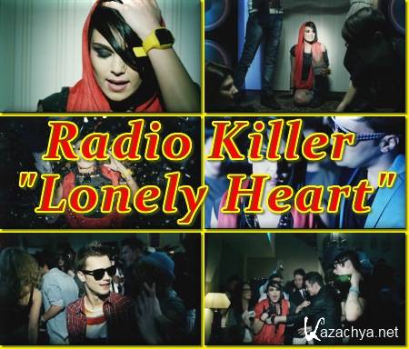 Radio Killer - Lonely Heart (2011/HD)
