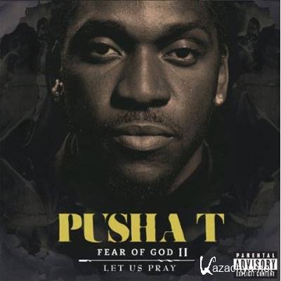 Pusha T - Fear Of God II: Let Us Pray (2011)