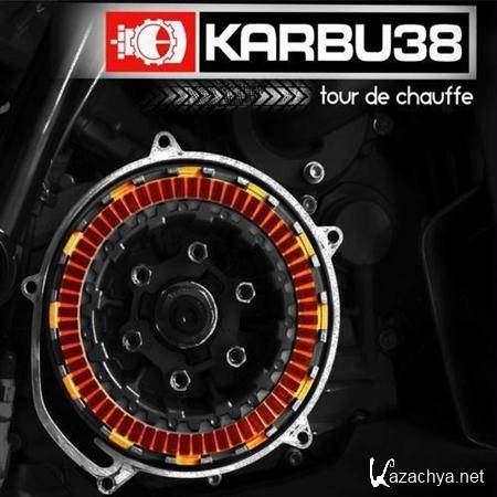 Karbu38 - Tour De Chauffe 2011 (FLAC)