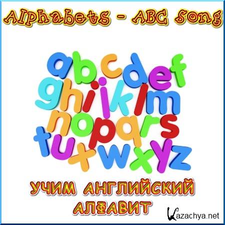 Alphabets - ABC Song.     (2011/mp4)