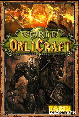 World of ObliCraft 4.0.5  TES 4 (PC/RUS)