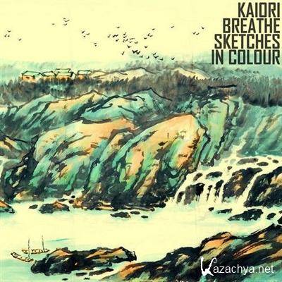 Kaiori Breathe - Sketches In Colour (2011)