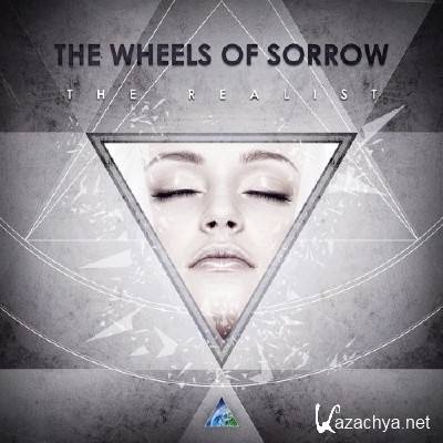 The Wheels Of Sorrow - The Realist (2011)