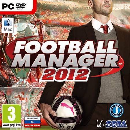 Футбольный менеджер / Football Manager 2012 (2011/RUS/ENG/Full/RePack/PC)