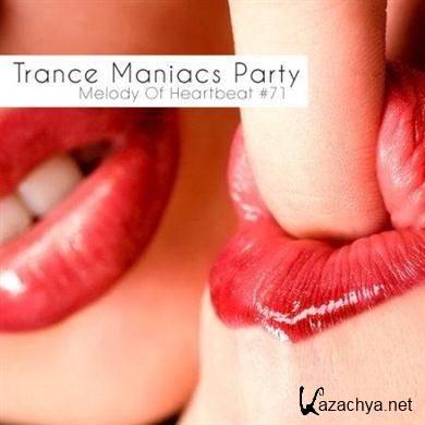 VA - Trance Maniacs Party: Melody Of Heartbeat #71 ( 08.11.2011 ).MP3