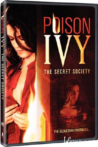  :   / Poison Ivy: The Secret Society / 2008 / DVDRip (AVC)
