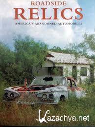 Roadside Relics: America's Abandoned Automobiles