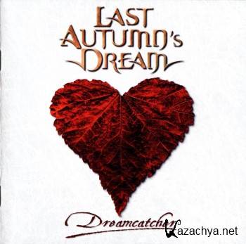 Last Autumn's Dream - Dreamcatcher (2009)