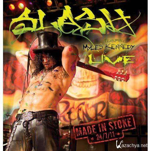 Slash - Made In Stoke 24.7.11 (2011)