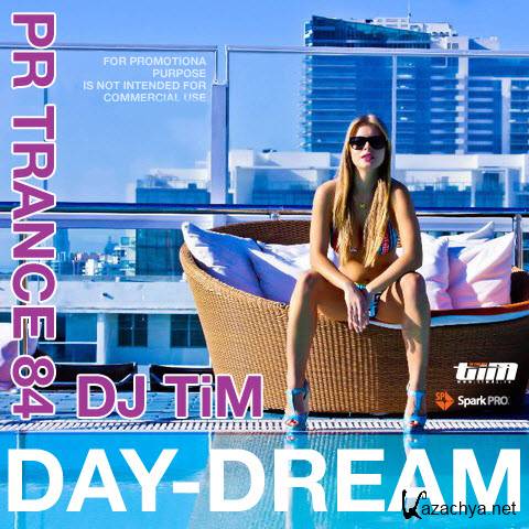 Dj TiM - Pr Trance 84 (Day-Dream) (2011)