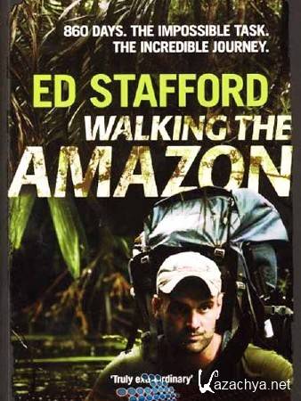   :     / Walking the Amazon (2011) SATRip