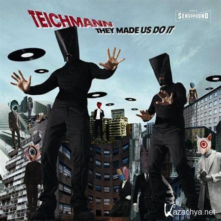 Teichmann - They Made Us Do It 2011 (FLAC)