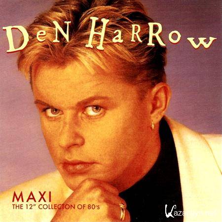 Den Harrow - Maxi. The 12 Collection Of The 80s (2011)