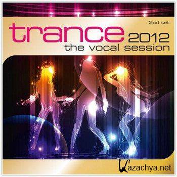 Trance The Vocal Session 2012 [2CD] (2011)